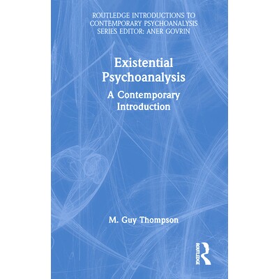 预订 Existential Psychoanalysis: A Contemporary Introduction 存在主义精神分析：现代导论: 9781032977843
