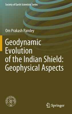 【预订】Geodynamic Evolution of the Indian Shield: Geophysical Aspects