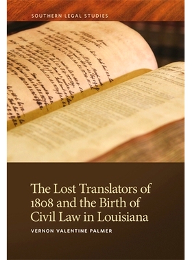 预订 Lost Translators of 1808 and the Birth of Civil Law in Louisiana: 9780820358338