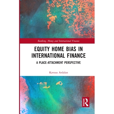预订 Equity Home Bias in International Finance: A Place-Attachment Perspective 国际金融中的股权归属偏向：一个地方依恋视
