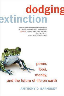 [预订]Dodging Extinction: Power, Food, Money, and the Future of Life on Earth 9780520292642