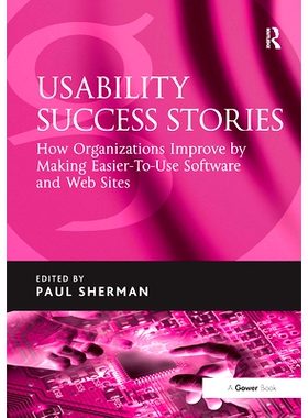 预订 Usability Success Stories: How Organizations Improve By Making Easier-To-Use Software and Web Sites 可用性成功故事