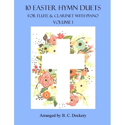 预订 10 Easter Hymn Duets for Flute and Clarinet with Piano Accompaniment: Volume 1: 9798379304683