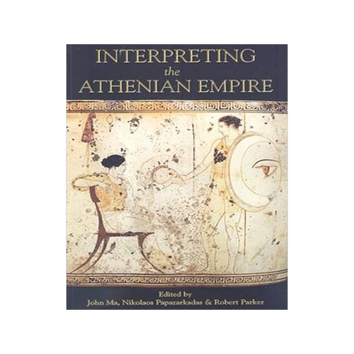 [预订]Interpreting the Athenian Empire 9780715637845
