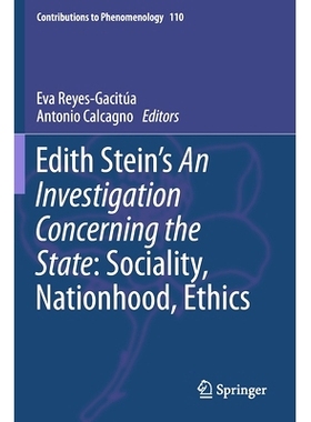 预订 Edith Stein’s An Investigation Concerning the State: Sociality, Nationhood, Ethics 伊迪丝·斯坦关于国家的调查：社