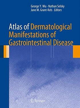 【预订】Atlas of Dermatological Manifestations of Gastrointestinal Disease
