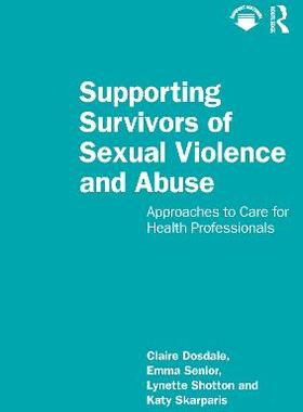 预订 Supporting Survivors of Sexual Violence and Abuse: Approaches to Care for Health Professionals