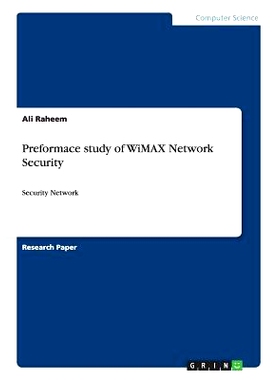 预订 Preformace study of WiMAX Network Security: Security Network: 9783656283263