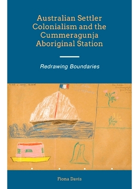 预订 Australian Settler Colonialism and the Cummeragunja Aboriginal Station: Redrawing Boundaries: 9781845196905