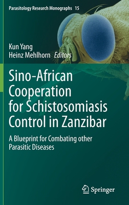 【预订】Sino-African Cooperation for Schistosomiasis Control in Zanzibar 9783030721640