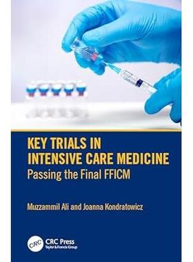 预订 Key Trials in Intensive Care Medicine: Passing the Final FFICM重症监护医学的关键试验：通过*终FFIM: 9781032743271