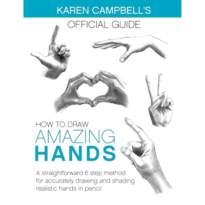 预订 How to Draw AMAZING Hands: A Straightforward 6 Step Method for Accurately Drawing and Shading Realistic Hands in Pe