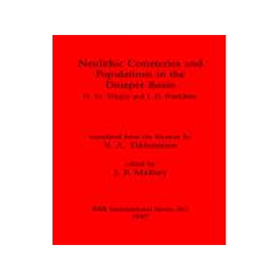 [预订]Neolithic Cemeteries and Populations in the Dnieper Basin 9780860544968