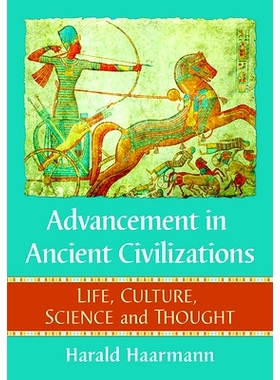 预订 Advancement in Ancient Civilizations: Life, Culture, Science and Thought 古代文明的进步：生命，文化，科学和思想: 97