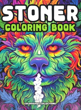 预订 Stoner Coloring Book: Light Up Your Creativity and Unwind, Unplug, and Get a Little Baked: 9798322289838