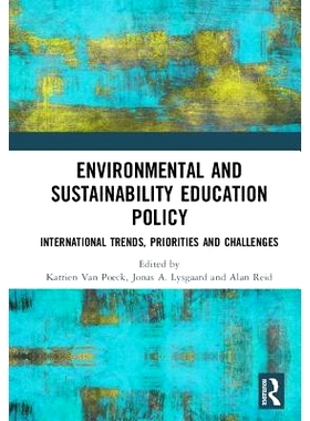 预订 Environmental and Sustainability Education Policy: International Trends, Priorities and Challenges 环境与可持续发展