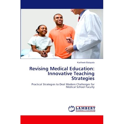 预订 Revising Medical Education: Innovative Teaching Strategies 修订医学教育:创新教学策略: 9786207469710