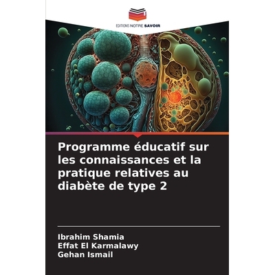 预订 Programme éducatif sur les connaissances et la pratique relatives au diabète de type 2: DE: 9786209237713