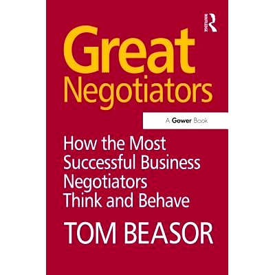 预订 Great Negotiators: How the Most Successful Business Negotiators Think and Behave 伟大的谈判代表：*成功的商业谈判者