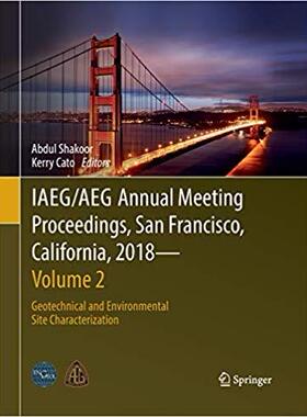 【预售】Iaeg/Aeg Annual Meeting Proceedings, San Francisco, California, 2018 - Volume 2: Geotechnical and Environm...