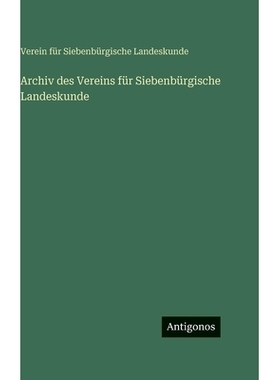 预订 Archiv des Vereins für Siebenbürgische Landeskunde: 9783386187206