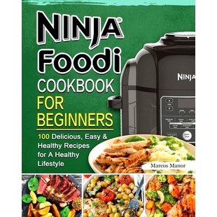 for Delicious Ninja Cookbook 9781802449877 预订 Recipes Beginners Foodi Easy 100 Lifestyle Healthy