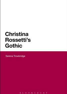 [预订]Christina Rossetti’s Gothic 9781474222815
