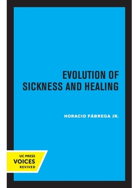 预订 Evolution of Sickness and Healing 疾病和治疗的演变: 9780520307148