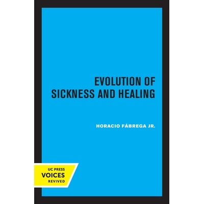 预订 Evolution of Sickness and Healing 疾病和治疗的演变: 9780520307148