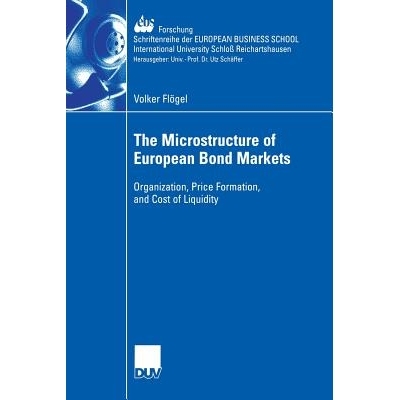 预订 The Microstructure of European Bond Markets: Organization, Price Formation, and Cost of Liquidity: 9783835004238
