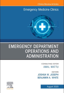 【预订】Emergency Department Operations and Administration, an Issue of Emergency Medicine Clinics of North Americ...