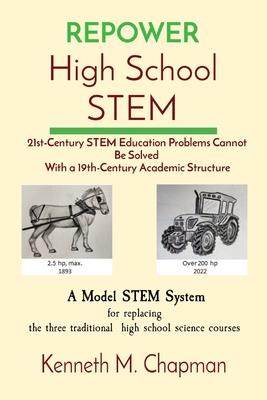 [预订]REPOWER High School STEM: 21st-Century STEM Education Problems Cannot Be Solved With a 19th-Century  9798985526820