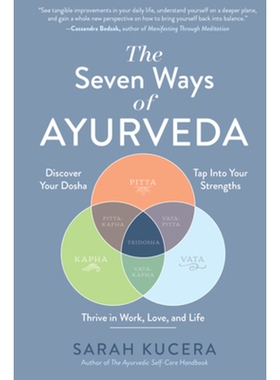 预订 The Seven Ways of Ayurveda: Discover Your Dosha, Tap Into Your Strengths - and Thrive in Work, Love, and Life 阿育