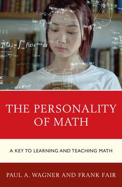[预订]The Personality of Math: A Key to Learning and Teaching Math 9781475862973