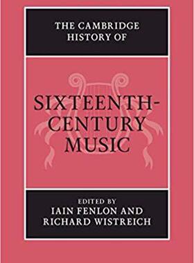 【预售】The Cambridge History of Sixteenth-Century Music