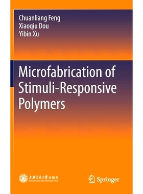 预订 Microfabrication of Stimuli-Responsive Polymers: 9789813368682