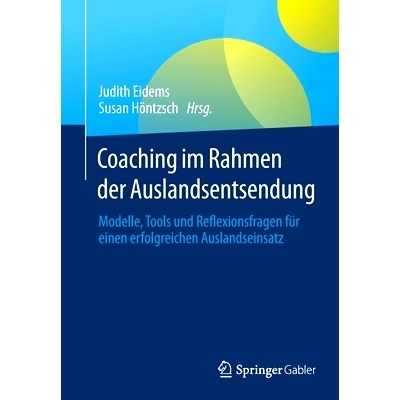 预订 Coaching im Rahmen der Auslandsentsendung: Modelle, Tools und Reflexionsfragen für einen erfolgreichen Auslandsein