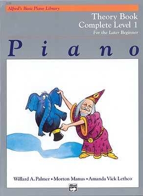 【预订】Alfred’s Basic Piano Library Piano Course, Theory Book Complete Level 1: For ...