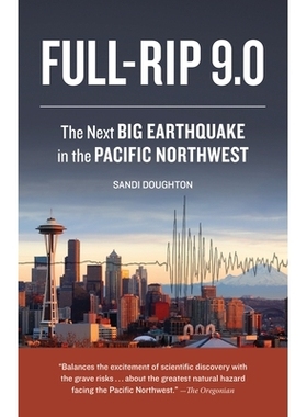 预订 Full-Rip 9.0: The Next Big Earthquake in the Pacific Northwest: The Next Big Earthquake in the Pacific Northwest Fu