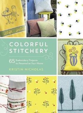 [预订]Colorful Stitchery: 65 Embroidery Projects to Personalize Your Home 9781611801675