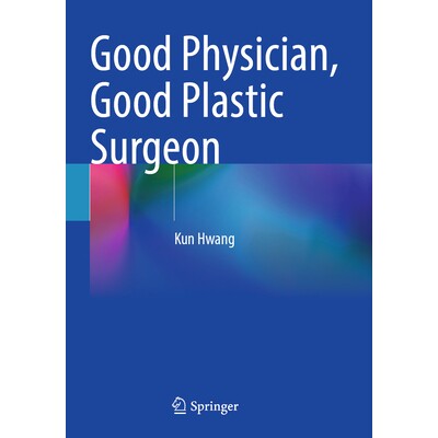 预订 Good Physician, Good Plastic Surgeon *医生、*整形外科医生 9789819718665