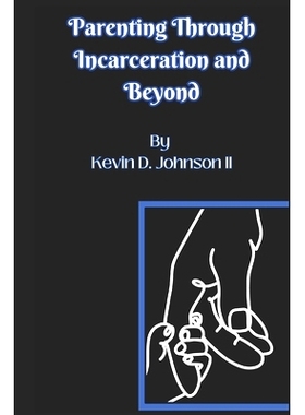 预订 Parenting Through Incarceration and Beyond: 9798852459893