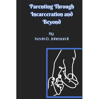 预订 Parenting Through Incarceration and Beyond: 9798852459893