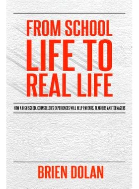 预订 From School Life to Real Life: How a high school counselor’s experiences will help parents, teachers and teenagers