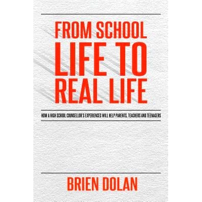 预订 From School Life to Real Life: How a high school counselor’s experiences will help parents, teachers and teenagers