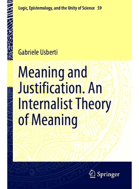 预订 Meaning and Justification. An Internalist Theory of Meaning 意义与理由：意义的内在主义理论: 9783031246074