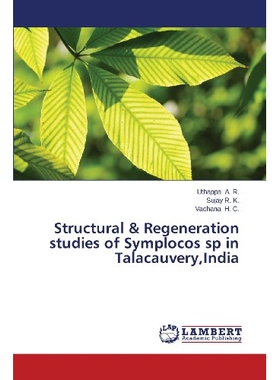 预订 Structural & Regeneration Studies of Symplocos Sp in Talacauvery, India: 9783659477270