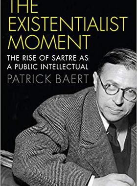 【预售】The Existentialist Moment - The Rise Of Sartre As A Public Intellectual