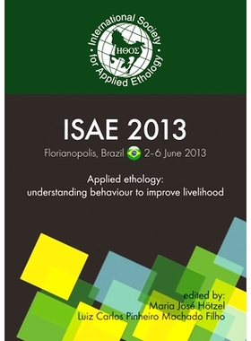 预订 Applied Ethology: understanding behaviour to improve livelihood: Proceedings of the 47th congress of the Internatio