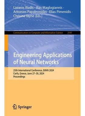 预订 Engineering Applications of Neural Networks 25th International Conference, EANN 2024, Corfu, Greece, June 27–30,